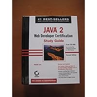 Java 2: Web Developer Certification Study Guide: Exam 310-080 Java 2: Web Developer Certification Study Guide: Exam 310-080 Hardcover Digital