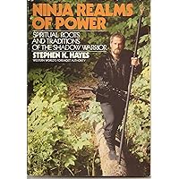 Ninja Realms of Power: Spiritual Roots and Traditions of the Shadow Warrior