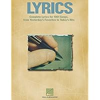 Lyrics: Complete Lyrics for Over 1000 Songs from Broadway to Rock Lyrics: Complete Lyrics for Over 1000 Songs from Broadway to Rock Kindle Paperback