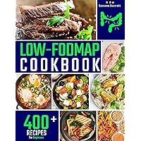 Low-FODMAP Cookbook: 400+ Easy and Delicious Recipes for your Digestive Health. Discover the Recipes that will Drive you to Feel Good Instantly | 30-DAY MEAL PLAN and FOOD LIST Included Low-FODMAP Cookbook: 400+ Easy and Delicious Recipes for your Digestive Health. Discover the Recipes that will Drive you to Feel Good Instantly | 30-DAY MEAL PLAN and FOOD LIST Included Kindle Paperback
