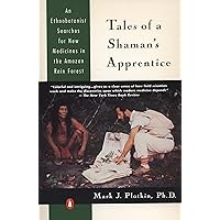 Tales of a Shaman's Apprentice: An Ethnobotanist Searches for New Medicines in the Amazon Rain Forest Tales of a Shaman's Apprentice: An Ethnobotanist Searches for New Medicines in the Amazon Rain Forest Paperback Audible Audiobook Kindle Hardcover MP3 CD