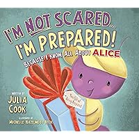 I'm Not Scared...I'm Prepared!: A Picture Book to Help Kids Navigate School Safety Threats I'm Not Scared...I'm Prepared!: A Picture Book to Help Kids Navigate School Safety Threats Paperback Kindle