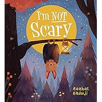 I'm Not Scary I'm Not Scary Kindle Paperback