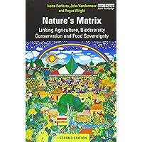Nature's Matrix: Linking Agriculture, Biodiversity Conservation and Food Sovereignty Nature's Matrix: Linking Agriculture, Biodiversity Conservation and Food Sovereignty Paperback eTextbook Hardcover