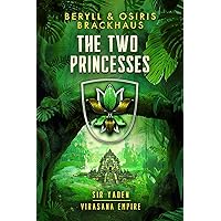 The Two Princesses (Virasana Empire: Sir Yaden Book 7) The Two Princesses (Virasana Empire: Sir Yaden Book 7) Kindle Paperback
