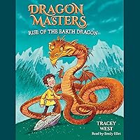 Rise of the Earth Dragon: Dragon Masters, Book 1 Rise of the Earth Dragon: Dragon Masters, Book 1 Paperback Audible Audiobook Kindle Library Binding