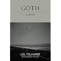 Goth: A History Goth: A History Hardcover Audible Audiobook Kindle Paperback Spiral-bound Audio CD