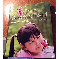 Child Development (6th Edition) Child Development (6th Edition) Hardcover Paperback Loose Leaf