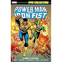 Power Man & Iron Fist Epic Collection: Heroes For Hire (Power Man and Iron Fist (1978-1986)) Power Man & Iron Fist Epic Collection: Heroes For Hire (Power Man and Iron Fist (1978-1986)) Kindle Paperback