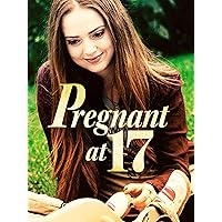 PREGNANT AT 17