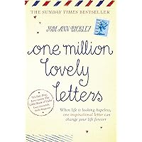 One Million Lovely Letters: When life is looking hopeless, one inspirational letter can change your life forever One Million Lovely Letters: When life is looking hopeless, one inspirational letter can change your life forever Kindle Hardcover Paperback