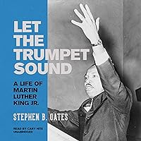 Let the Trumpet Sound: A Life of Martin Luther King Jr. Let the Trumpet Sound: A Life of Martin Luther King Jr. Audible Audiobook Kindle Paperback Hardcover Mass Market Paperback Audio CD