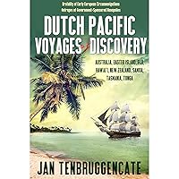 Dutch Pacific Voyages of Discovery: Australia, Easter Island, Fiji, Hawai`i, New Zealand, Samoa Tasmania, Tonga Dutch Pacific Voyages of Discovery: Australia, Easter Island, Fiji, Hawai`i, New Zealand, Samoa Tasmania, Tonga Paperback Kindle Audible Audiobook