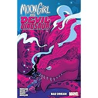 Moon Girl and Devil Dinosaur Vol. 7: Bad Dream (Moon Girl and Devil Dinosaur (2015-2019)) Moon Girl and Devil Dinosaur Vol. 7: Bad Dream (Moon Girl and Devil Dinosaur (2015-2019)) Kindle Paperback