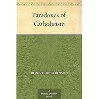 Paradoxes of Catholicism Paradoxes of Catholicism Kindle Hardcover Paperback MP3 CD Library Binding