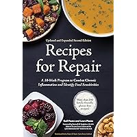 Recipes for Repair: The Expanded and Updated Second Edition: A 10-Week Program to Combat Chronic Inflammation and Identify Food Sensitivities Recipes for Repair: The Expanded and Updated Second Edition: A 10-Week Program to Combat Chronic Inflammation and Identify Food Sensitivities Paperback