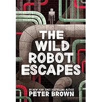 The Wild Robot Escapes (Volume 2) (The Wild Robot, 2) The Wild Robot Escapes (Volume 2) (The Wild Robot, 2) Paperback Audible Audiobook Kindle Hardcover Audio CD