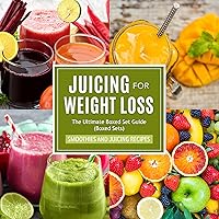 Juicing For Weight Loss: The Ultimate Boxed Set Guide (Speedy Boxed Sets): Smoothies and Juicing Recipes: Smoothies and Juicing Recipes New for 2015 Juicing For Weight Loss: The Ultimate Boxed Set Guide (Speedy Boxed Sets): Smoothies and Juicing Recipes: Smoothies and Juicing Recipes New for 2015 Kindle