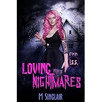 Loving Nightmares (I.S.S. Book 4) Loving Nightmares (I.S.S. Book 4) Kindle Paperback Hardcover