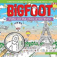 BigFoot Visits the Big Cities of the World: A Spectacular Seek and Find Challenge for All Ages! (Happy Fox Books) 2-Page Puzzles from New York to Tokyo with Over 500 Hidden Objects to Search and Find