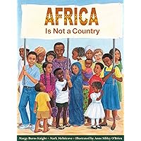 Africa Is Not a Country Africa Is Not a Country Paperback Library Binding