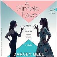 A Simple Favor: A Novel A Simple Favor: A Novel Audible Audiobook Kindle Paperback Mass Market Paperback Hardcover Audio CD