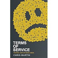 Terms of Service: The Real Cost of Social Media Terms of Service: The Real Cost of Social Media Paperback Audible Audiobook Kindle