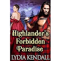 Highlander’s Forbidden Paradise: A Steamy Scottish Historical Romance Novel Highlander’s Forbidden Paradise: A Steamy Scottish Historical Romance Novel Kindle