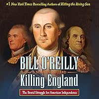 Killing England: The Brutal Struggle for American Independence Killing England: The Brutal Struggle for American Independence Audible Audiobook Hardcover Kindle Audio CD