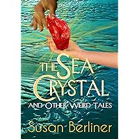 THE SEA CRYSTAL and Other Weird Tales