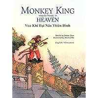Monkey King wreaks havoc in Heaven: Vua Khỉ Đại Náo Thiên Đình (Bilingual - English and Vietnamese Text) (Adventures of Monkey King Book 2)