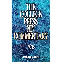 The College Press NIV Commentary Acts (The College Press NIV Commentary Series) The College Press NIV Commentary Acts (The College Press NIV Commentary Series) Kindle Hardcover