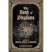 The Book of Shadows: White, Red and Black Magic Spells (Paperback