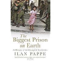 The Biggest Prison on Earth: A History of Gaza and the Occupied Territories The Biggest Prison on Earth: A History of Gaza and the Occupied Territories Paperback Kindle Audible Audiobook Hardcover Audio CD
