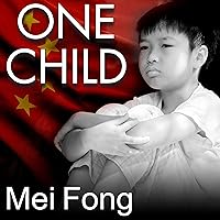 One Child: The Story of China's Most Radical Experiment One Child: The Story of China's Most Radical Experiment Audible Audiobook Paperback Kindle Hardcover Audio CD