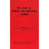 The Laws of Mental and Emotional Illness (Definition, Origin, Manifestation, Prognosis and Cure) (Reprints from the Journal of Mental Health Number Two) The Laws of Mental and Emotional Illness (Definition, Origin, Manifestation, Prognosis and Cure) (Reprints from the Journal of Mental Health Number Two) Paperback