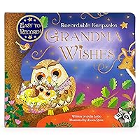 Grandma Wishes: Recordable Keepsake Board Book - Record Your Voice Reading the Story!