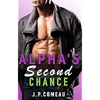 Alpha's Second Chance: A Friends to Lovers Office Romance (Swoon Worthy Billionaires Book 6) Alpha's Second Chance: A Friends to Lovers Office Romance (Swoon Worthy Billionaires Book 6) Kindle Paperback