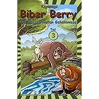 Biber Berry und die wertvollen Geheimnisse - Teil 3 - Gutenachtgeschichten (German Edition) Biber Berry und die wertvollen Geheimnisse - Teil 3 - Gutenachtgeschichten (German Edition) Kindle Paperback