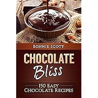 Chocolate Bliss: 150 Easy Chocolate Recipes: A Chocolate Cookbook - Cookies, Cakes, Bars, Candy, Brownies, Pies Chocolate Bliss: 150 Easy Chocolate Recipes: A Chocolate Cookbook - Cookies, Cakes, Bars, Candy, Brownies, Pies Kindle Paperback