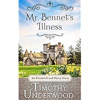 Mr. Bennet's Illness: A Short Farce Mr. Bennet's Illness: A Short Farce Kindle Paperback