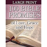 100 Bible Promises of Love, Grace and Hope (Large Print) 100 Bible Promises of Love, Grace and Hope (Large Print) Hardcover