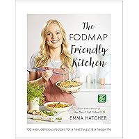 The FODMAP Friendly Kitchen Cookbook: 100 easy, delicious, recipes for a healthy gut and a happy life The FODMAP Friendly Kitchen Cookbook: 100 easy, delicious, recipes for a healthy gut and a happy life Kindle Hardcover
