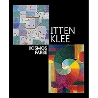 Itten - Klee. Kosmos Farbe (German Edition) Itten - Klee. Kosmos Farbe (German Edition) Paperback
