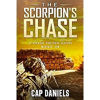 The Scorpion's Chase: A Chase Fulton Novel (Chase Fulton Novels Book 28) The Scorpion's Chase: A Chase Fulton Novel (Chase Fulton Novels Book 28) Kindle