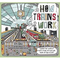Lonely Planet Kids How Trains Work 1 (How Things Work) Lonely Planet Kids How Trains Work 1 (How Things Work) Hardcover