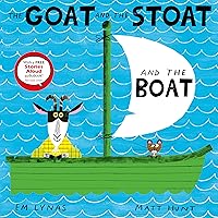 The Goat and the Stoat and the Boat The Goat and the Stoat and the Boat Hardcover Paperback
