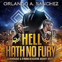 Hell Hath No Fury: A Montague & Strong Detective Novel: Montague & Strong Case Files, Book 8 Hell Hath No Fury: A Montague & Strong Detective Novel: Montague & Strong Case Files, Book 8 Audible Audiobook Kindle Paperback