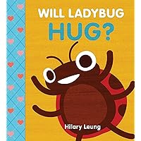 Will Ladybug Hug? Will Ladybug Hug? Board book Kindle