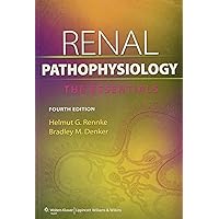 Renal Pathophysiology: The Essentials Renal Pathophysiology: The Essentials Paperback